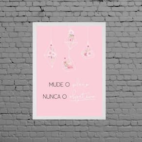 Quadro Mude O Plano Nunca O Objetivo 45X34Cm Moldura Branca
