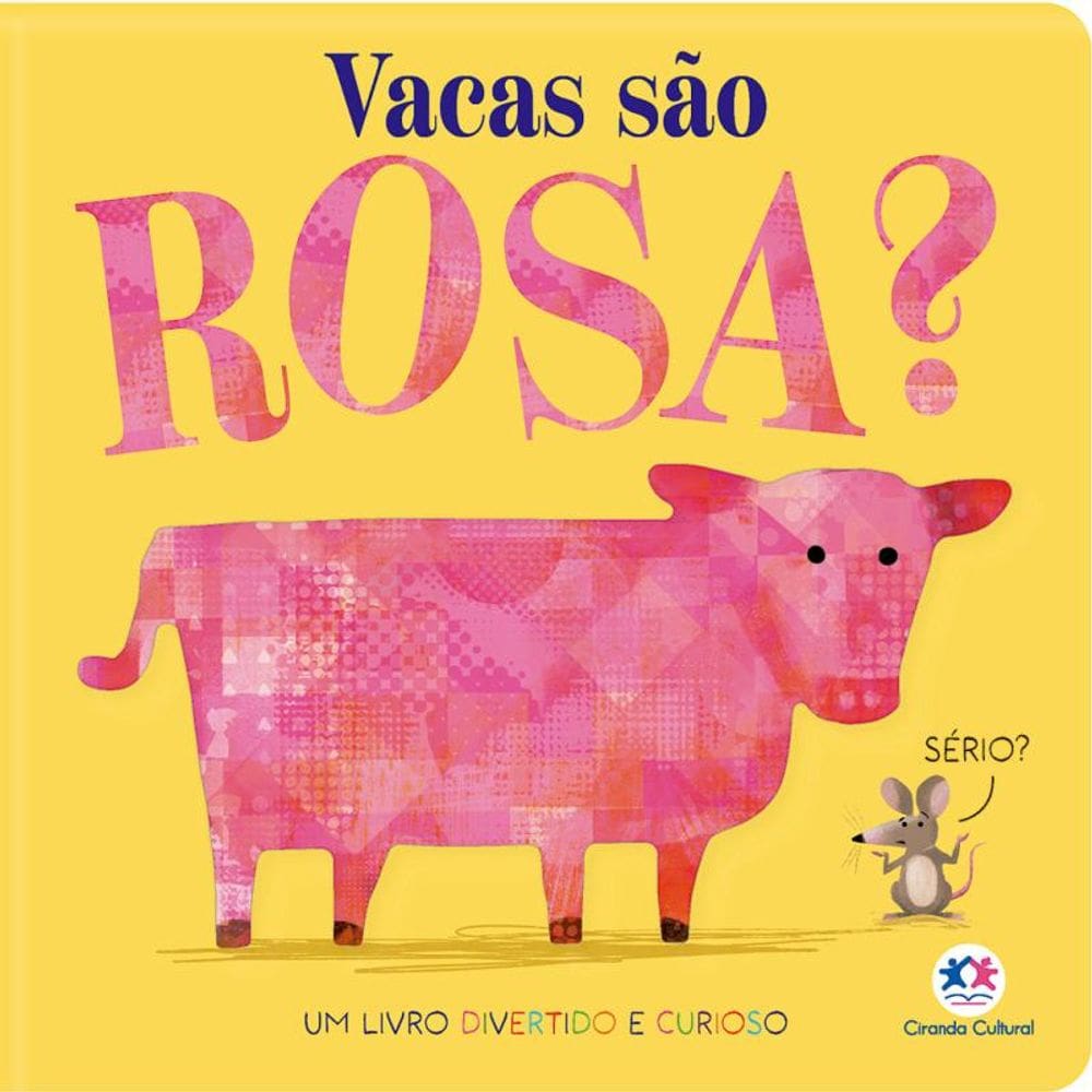 Vacas são rosa?