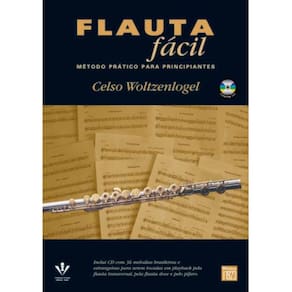 Flauta Fácil Principiantes - Volume 1 - Celso Woltzenlogel - Com CD