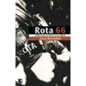 Livro Rota 66 - Historia Da Policia Que Mata