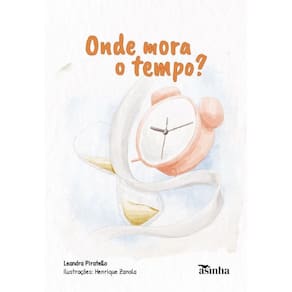 Onde mora o tempo?