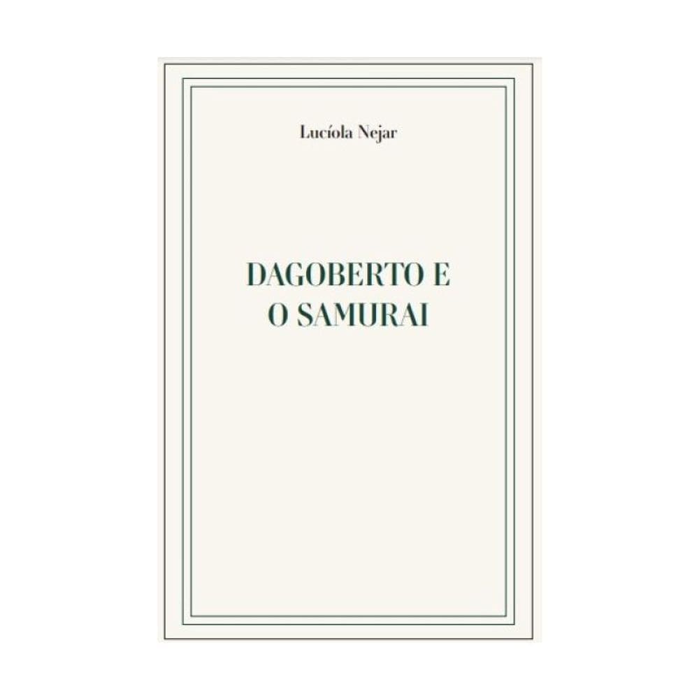 Dagoberto E O Samurai