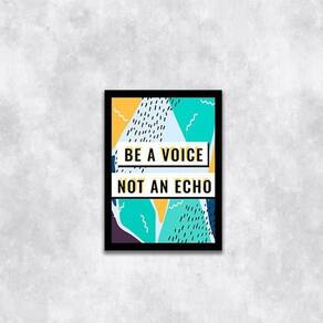 Quadro Be A Voice, Not An Echo 33X24Cm - Moldura Preta