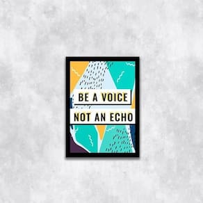 Quadro Be A Voice, Not An Echo 33X24Cm - Moldura Preta