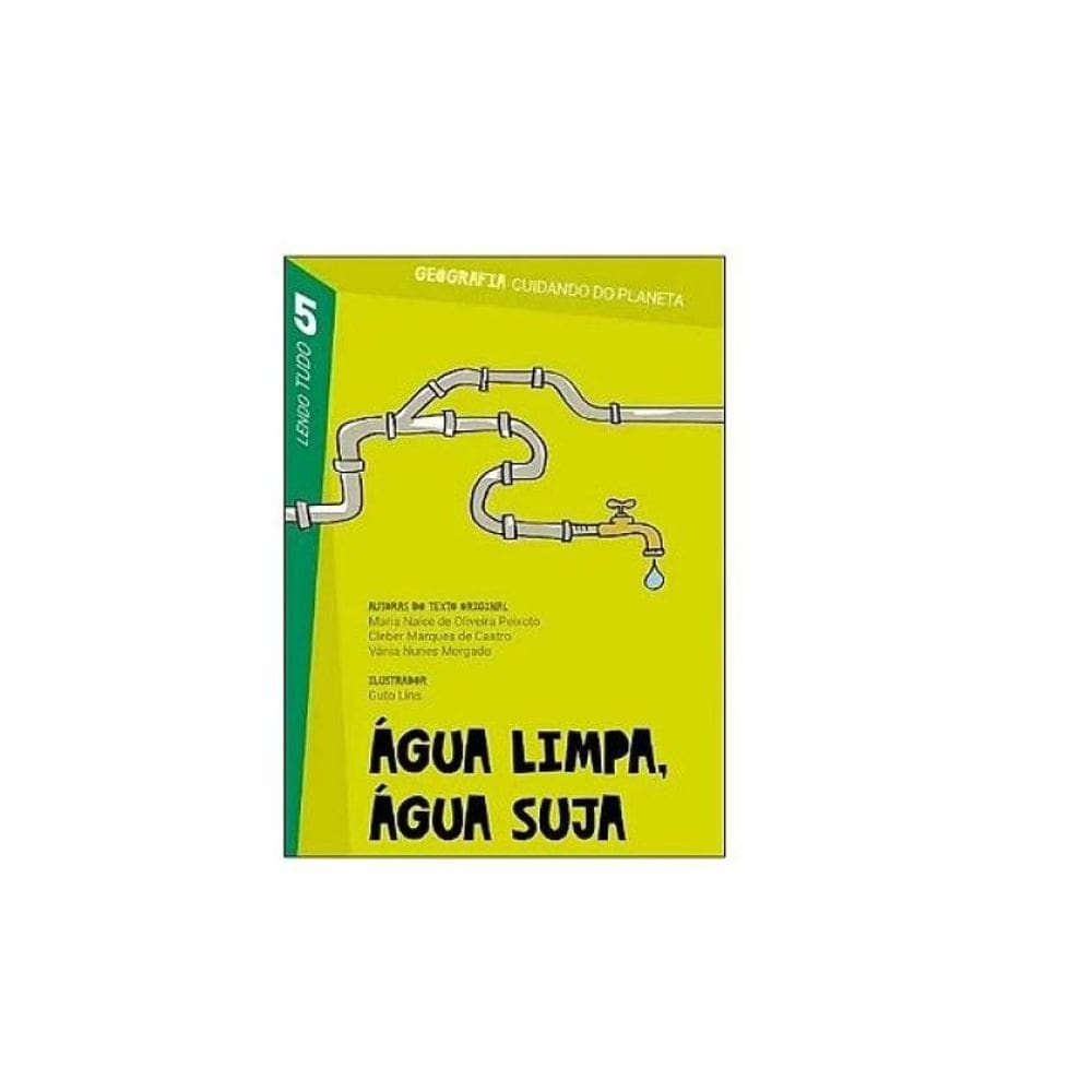 Água Limpa, Água Suja