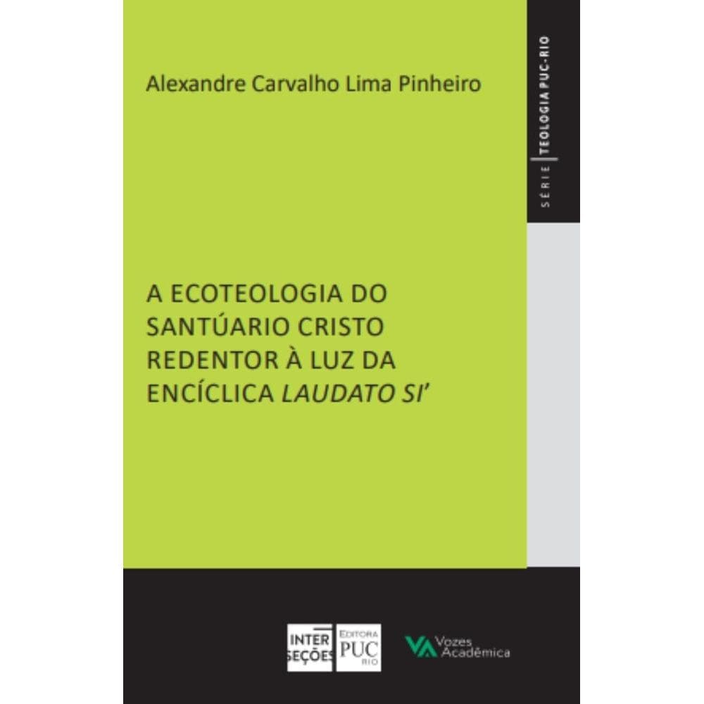 A ecoteologia do Santuário Cristo Redentor à luz da Encíclica Laudato Si