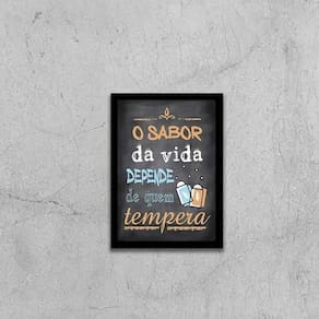 Quadro O Sabor Da Vida Depende De Quem Tempera 33X24Cm Preta