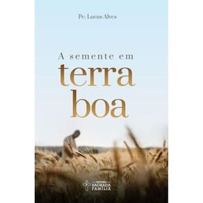 A Semente Em Terra Boa