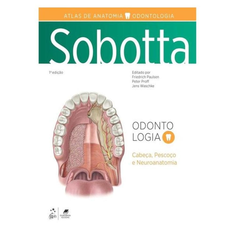 Sobotta Atlas De Anatomia - Odontologia | Cabeça, Pescoço E Neuroanatomia