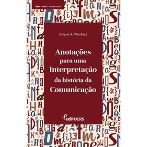 Anotações para uma interpretação da História da Comunicação