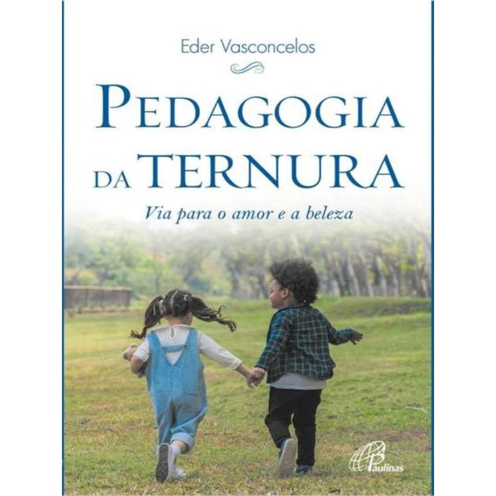 Pedagogia Da Ternura