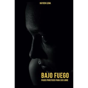 Livro Hayden Lema BAJO FUEGO: etapas práticas para ser livre