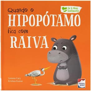Eu E Meus Sentimentos - Quando O Hipopótamo Fica Com Raiva