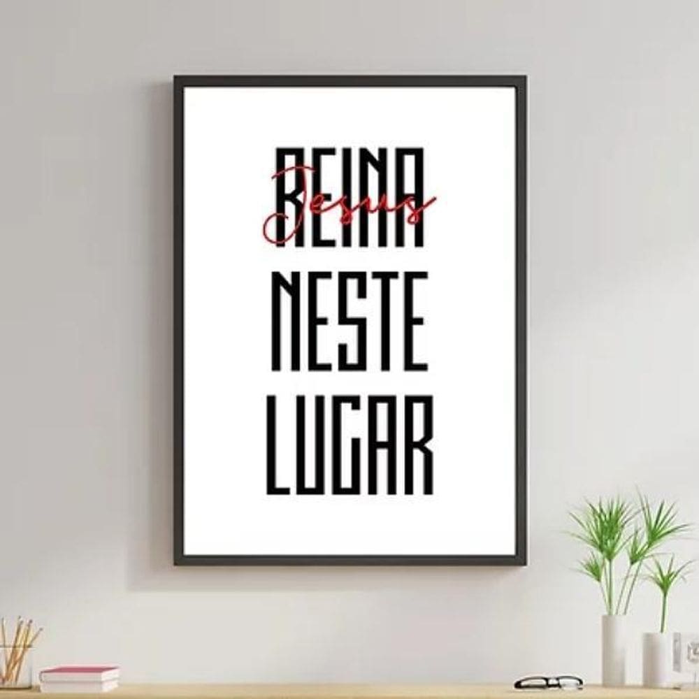 Quadro Jesus Reina Neste Lugar 45X34Cm - Madeira Preta