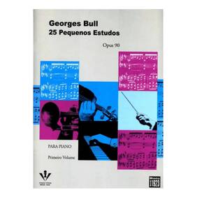 Georges Bull - 25 Pequenos Estudos Op 90 Primeiro Volume