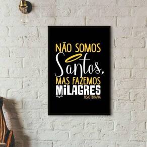 Quadro Fisioterapia Não Somos Santos 24X18 Com Vidro - Preta