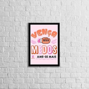 Quadro Vença Seus Medos E Ame-Se Mais 33X24Cm Moldura Preta