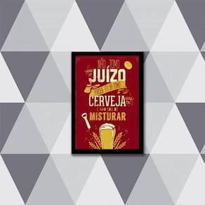 Quadro Não Tomo Juízo, Tomo Cerveja 45X34Cm Com Vidro Preta
