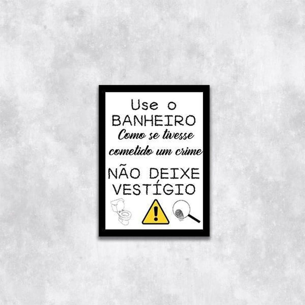 Quadro Use O Banheiro E Não Deixe Vestígio 45X34 Vidro Preta