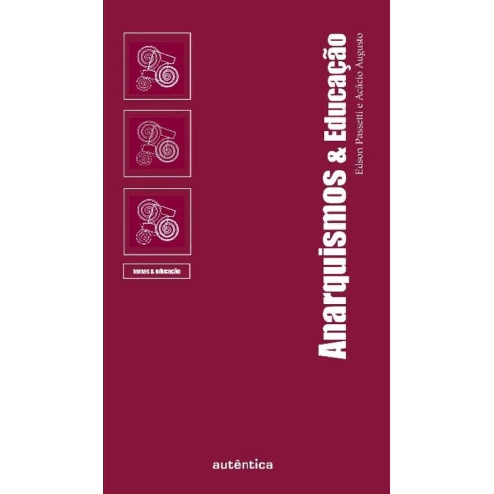 Anarquismos E Educacao