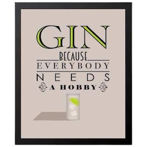 Quadro Decorativo Gin Because Everybody Needs Hobby 24X18Cm