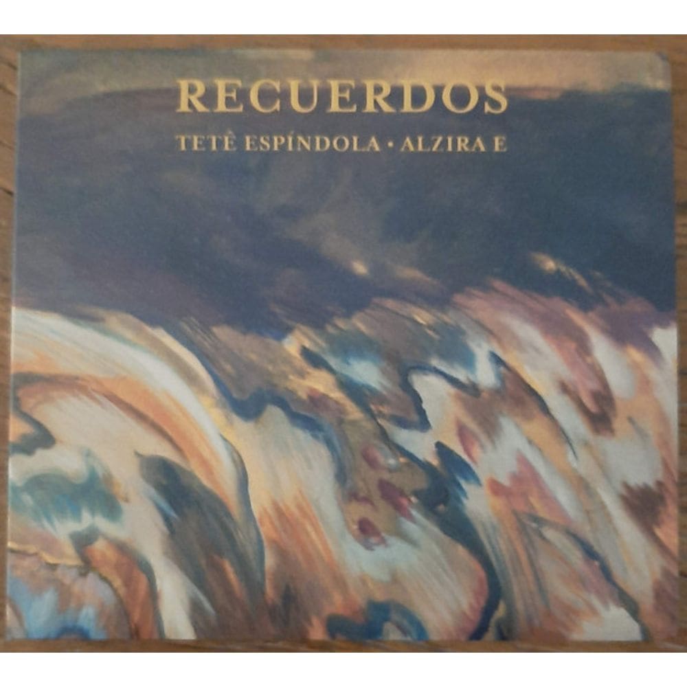 CD Tetê Espíndola, Alzira E – Recuerdos