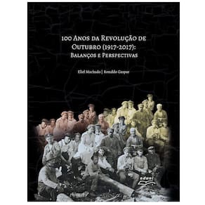 Livro 100 Anos Da Revolução De Outubro 1917-2017