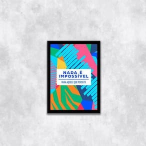 Quadro Nada É Impossível Para Quem Persiste 33X24Cm Preta