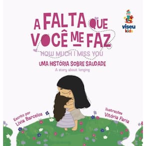 A Falta que Você me Faz: Uma história sobre Saudade