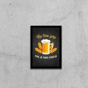 Quadro Não Tomo Juízo Pois Já Tomo Cerveja 45X34 Vidro Preta