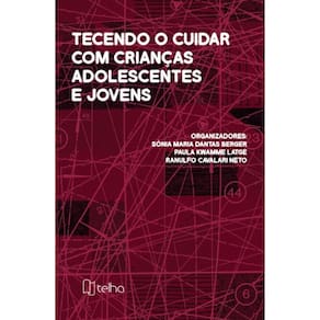 Tecendo o cuidar com crianças, adolescentes e jovens