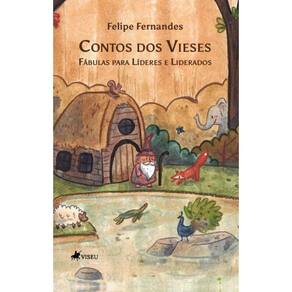 Contos dos Vieses: Fábulas para Líderes e Liderados