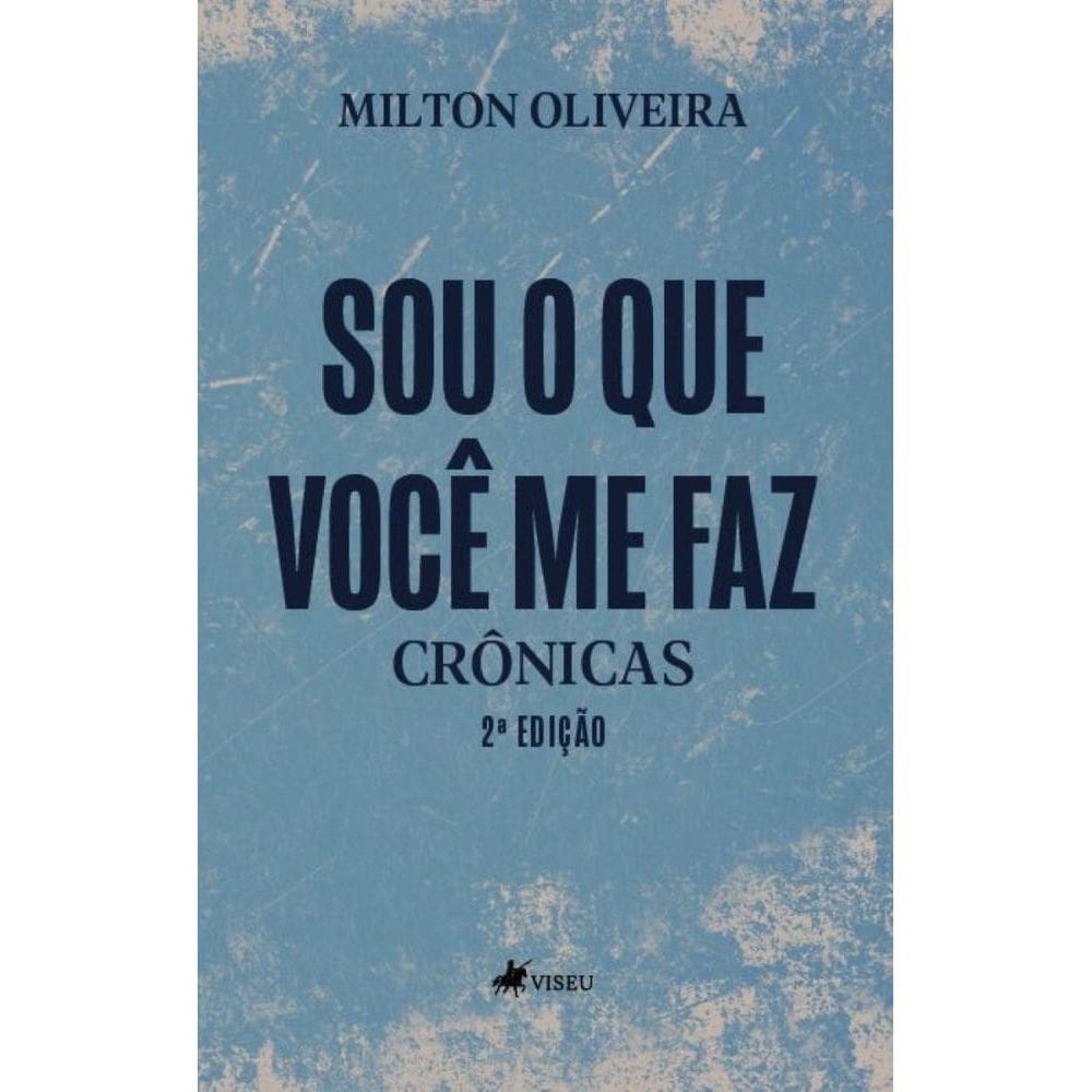 Sou o que Você me Faz