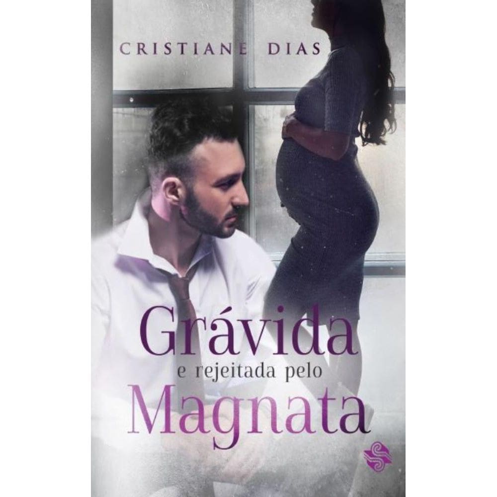 Grávida e rejeitada pelo magnata