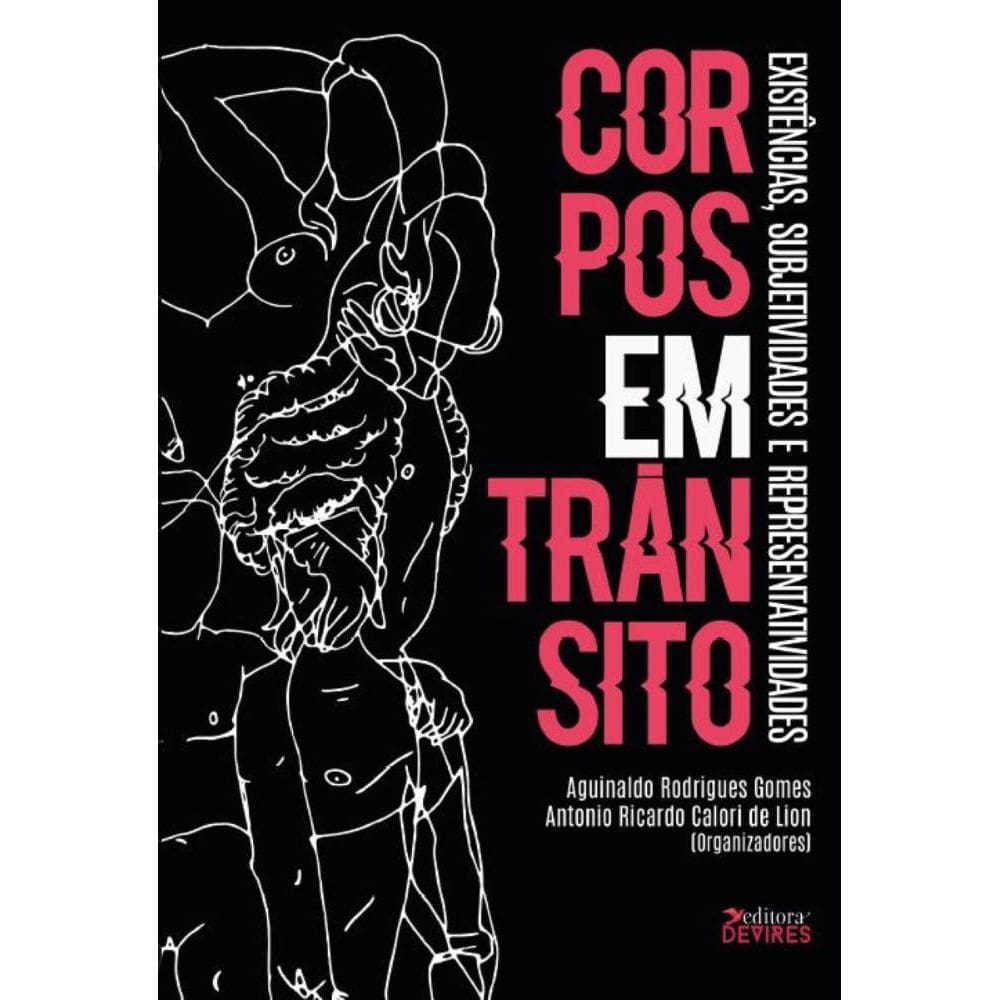 Corpos em Trânsito: Existências, subjetividades e representatividades