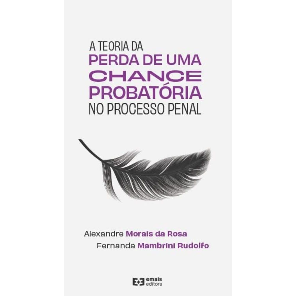 A teoria da perda de uma chance probatória no processo penal