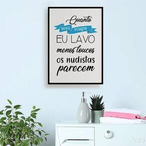Quadro Quanto Mais Roupa Eu Lavo 24X18Cm Com Vidro - Preta