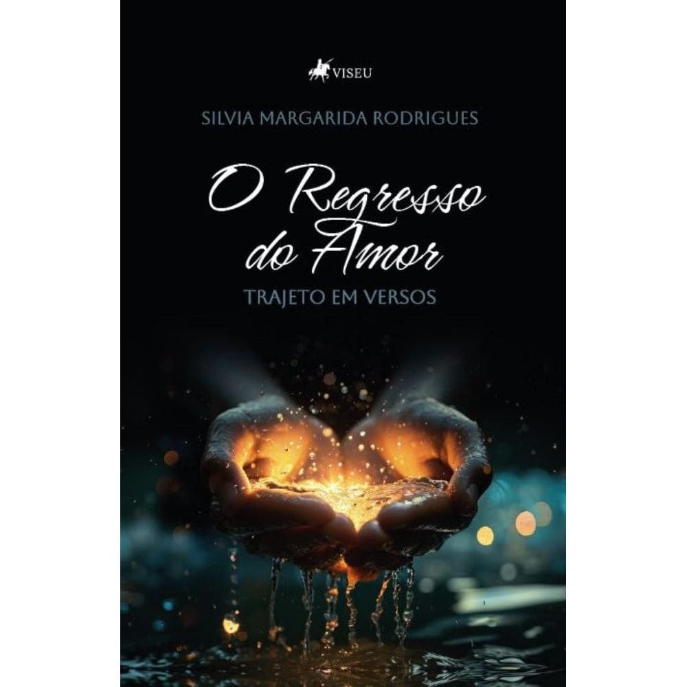 O Regresso do Amor: Trajeto em versos