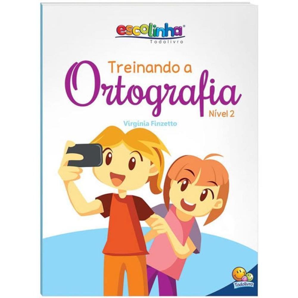 Livro Treinando A Ortografia: Nível 2 Escolinha Todolivro