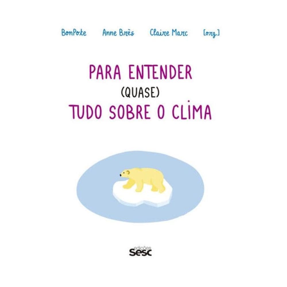 Para Entender (Quase) Tudo Sobre O Clima