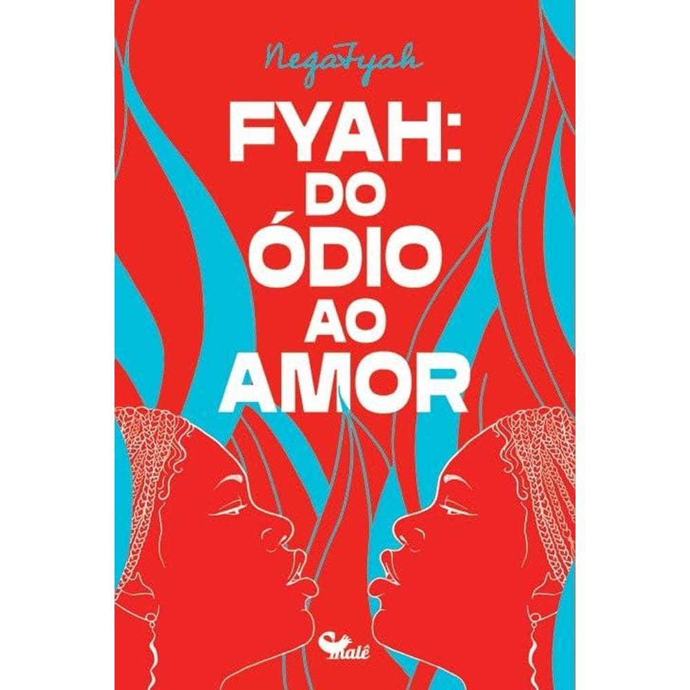 Fyah: do ódio ao amor