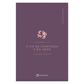 A Via Da Confiança E Do Amor