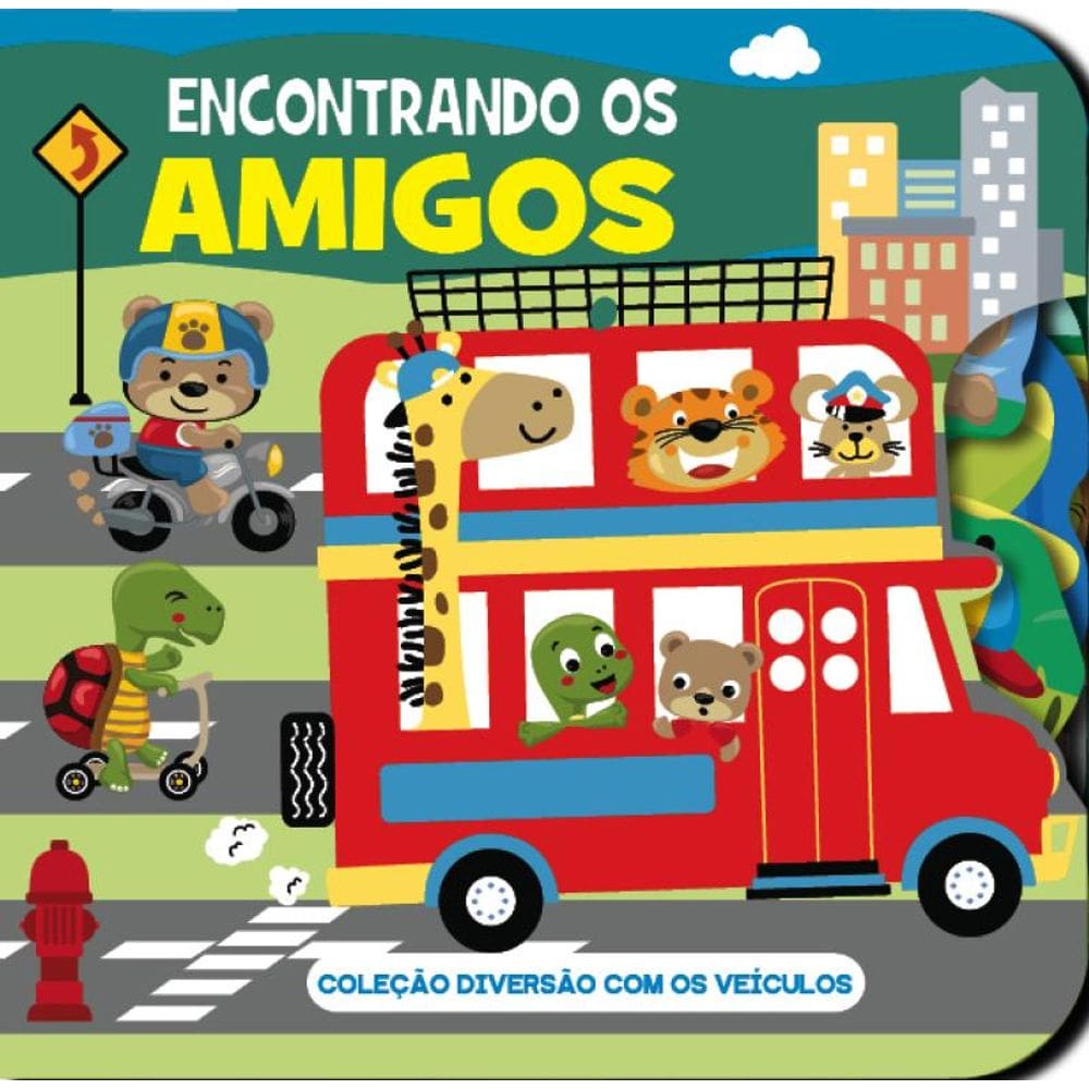 Coleção Diversão Com os Veículos - Encontrando os Amigos