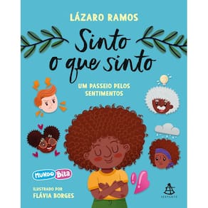 Sinto o Que Sinto: Um Passeio Pelos Sentimentos