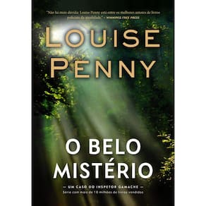 Belo Misterio, o (inspetor Gamache - Livro 8)