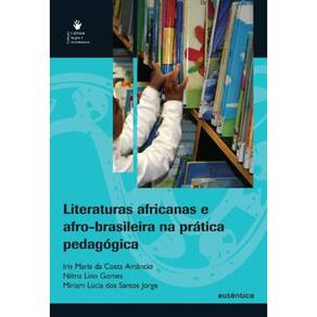 Literaturas Africanas E Afro-Brasileira Na Pratica