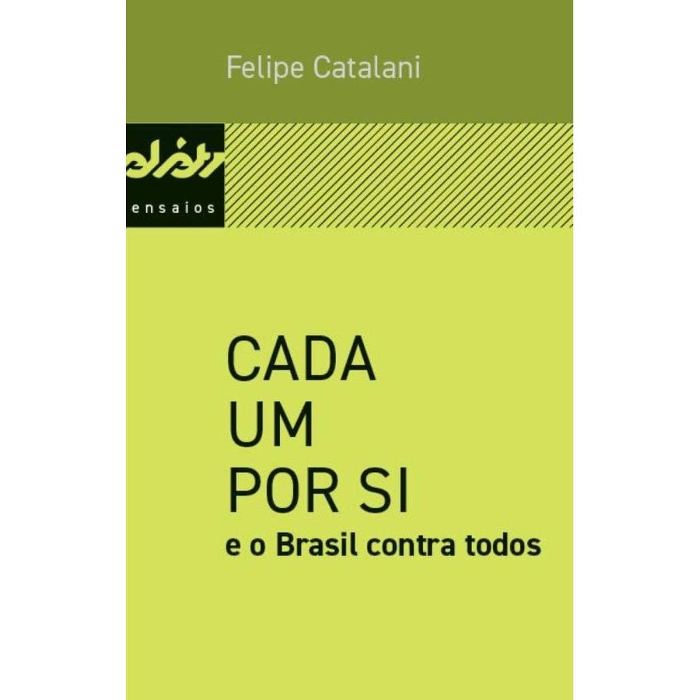 Cada um por si e o Brasil contra todos