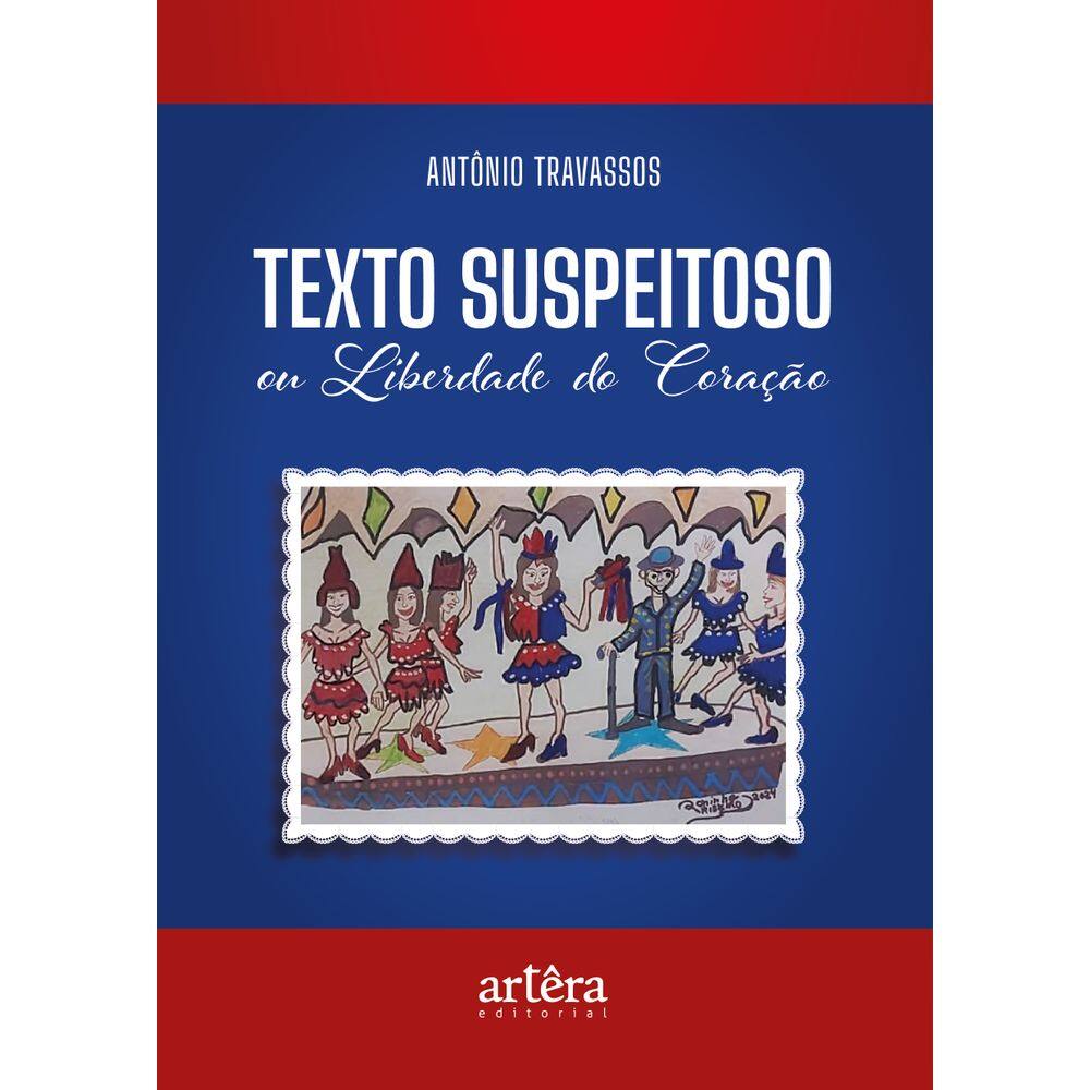 Texto suspeitoso ou liberdade do coração