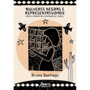 Mulheres negras e representatividade: raça e gênero na literatura de cordel