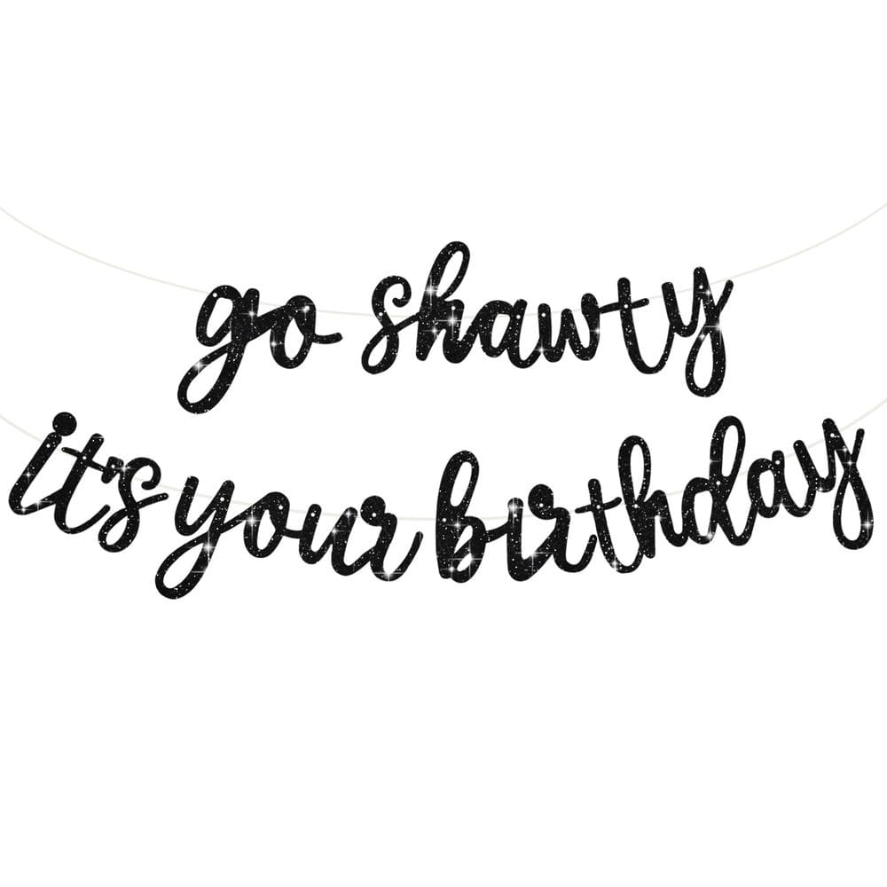 Banner de aniversário BEISHIDA Black Go Shawty É seu aniversário